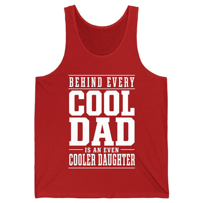 Behind Every Cool Dad Is an Even Cooler Daughter father-daughter bond Tank Top Red product mockup