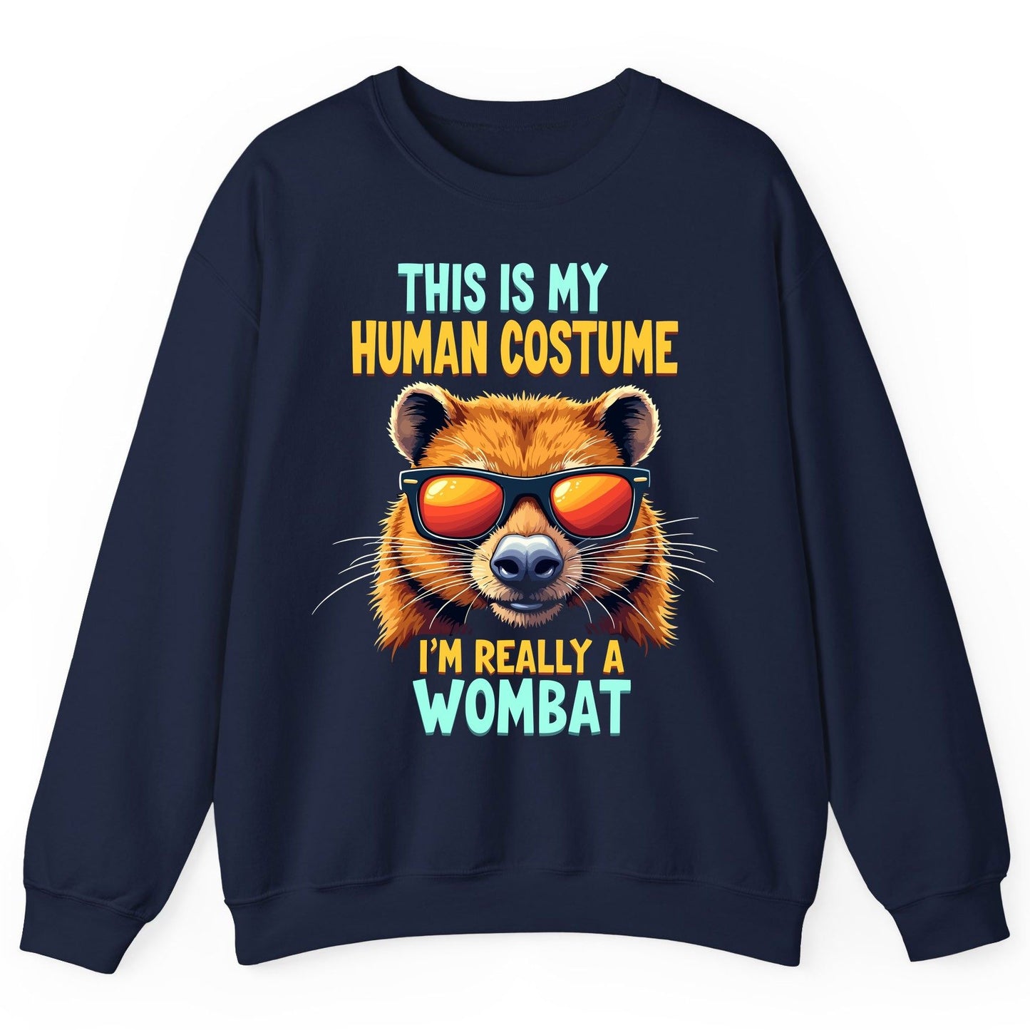 This Is My Human Costume I'm Really a Wombat wombat Sweatshirt Navy product mockup