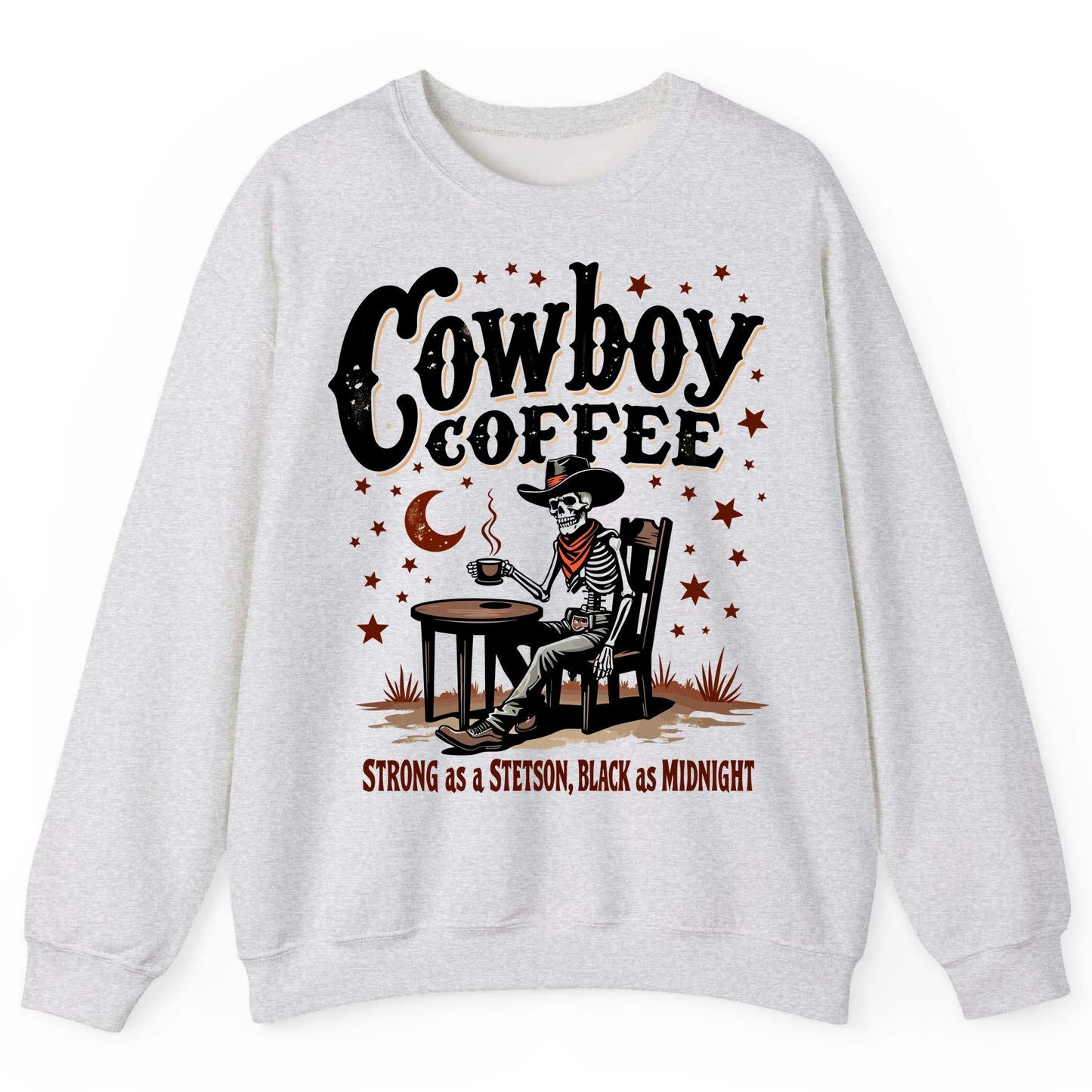 Cowboy Coffee Strong as a Stetson, Black as Midnight cowboy skeleton Sweatshirt Ash product mockup