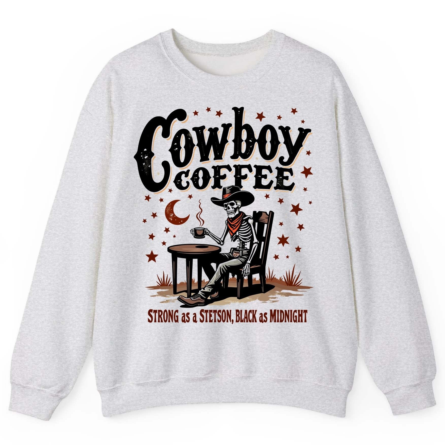 Cowboy Coffee Strong as a Stetson, Black as Midnight cowboy skeleton Sweatshirt Ash product mockup
