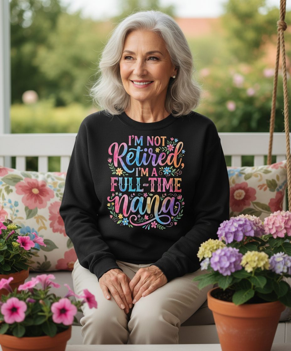I'M NOT Retired I'M a Full-Time Nana Grandmother Sweatshirt - lifestyle model mockup - Black
