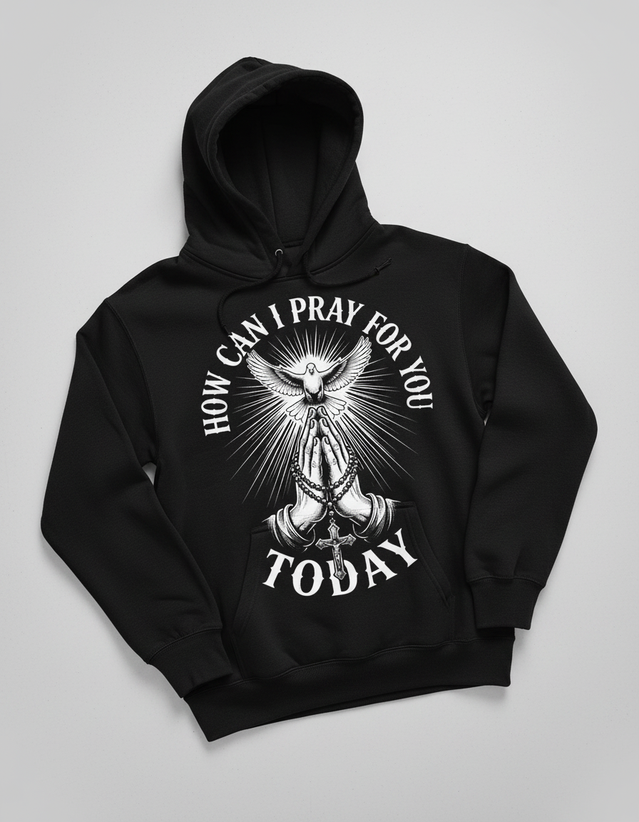 How Can I Pray For You Today Christian Faith Design Hoodie - Black