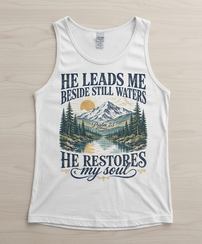 He Leads Me Beside Still Waters He Restores My Soul Tank Top - product mockup - White