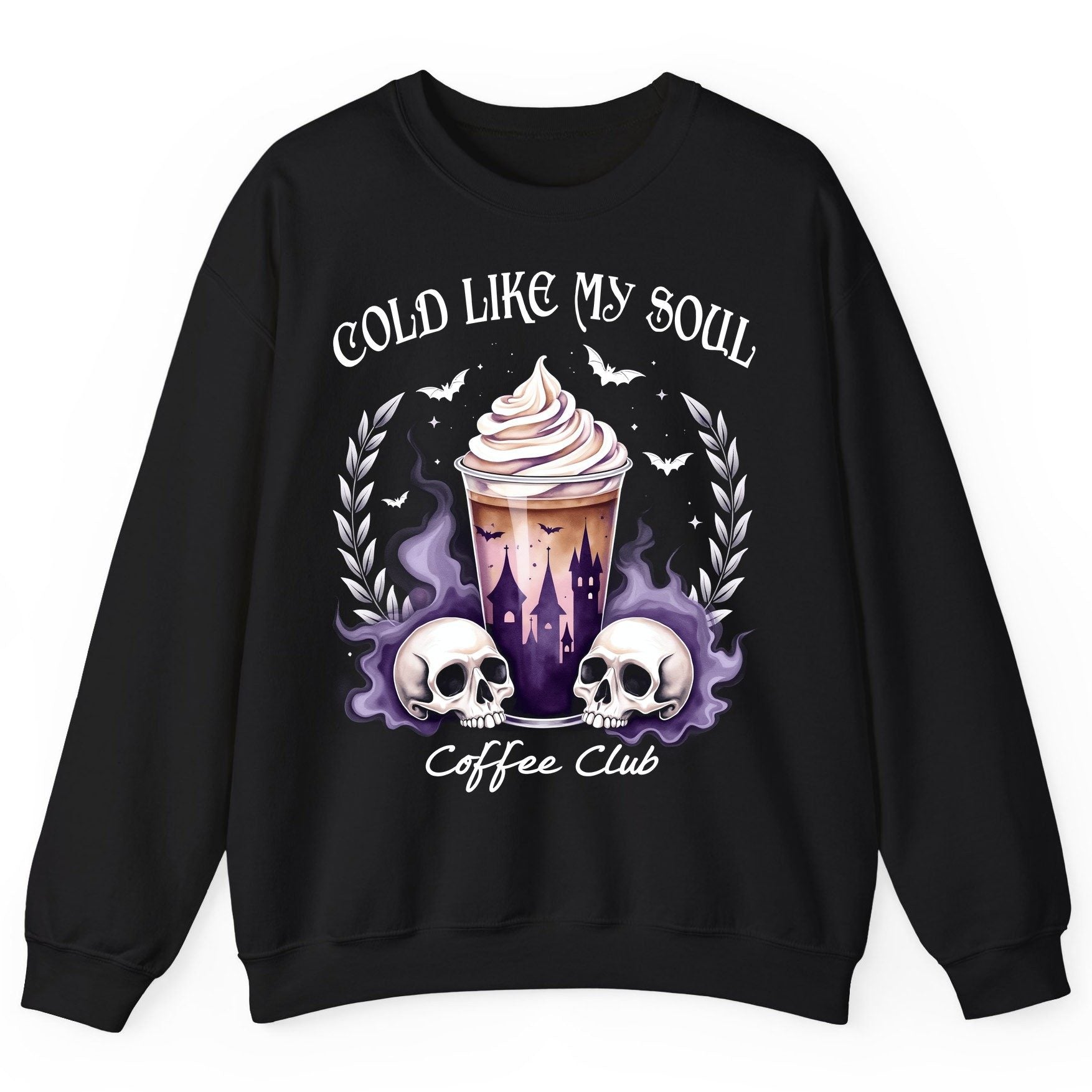 Cold Like My Soul Coffee Club gothic iced coffee Sweatshirt Black product mockup