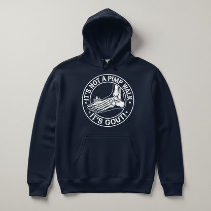 IT'S NOT a PIMP WALK IT'S GOUT Funny People Hoodie - product mockup - Navy