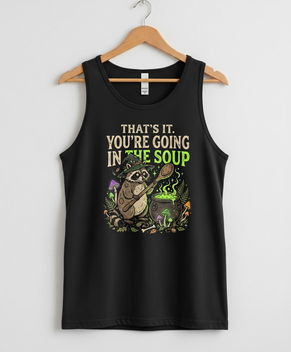 That's It You're Going In The Soup Raccoon Witch Tank Top - Black
