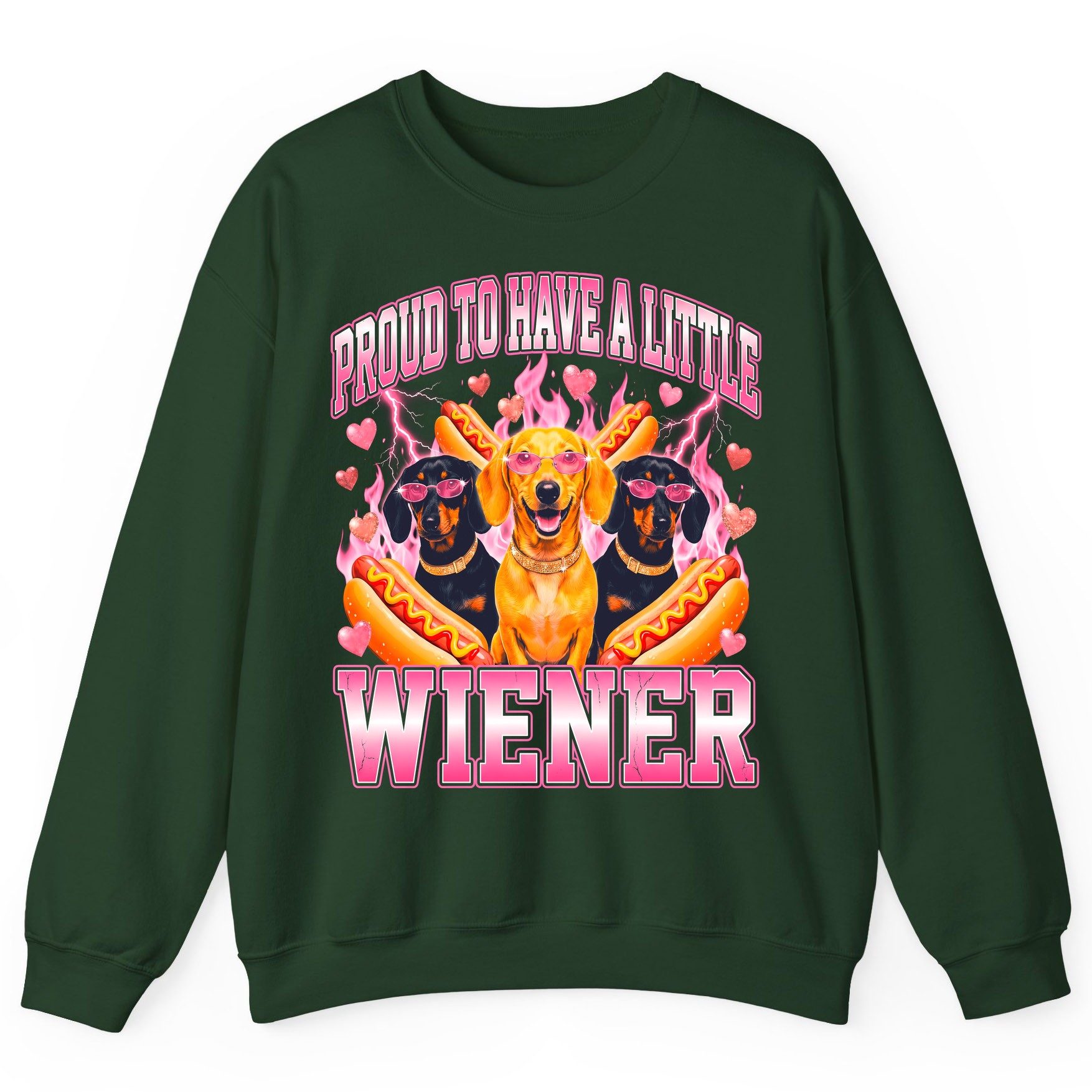 Proud to Have a Little Wiener dachshund Sweatshirt Forest Green product mockup