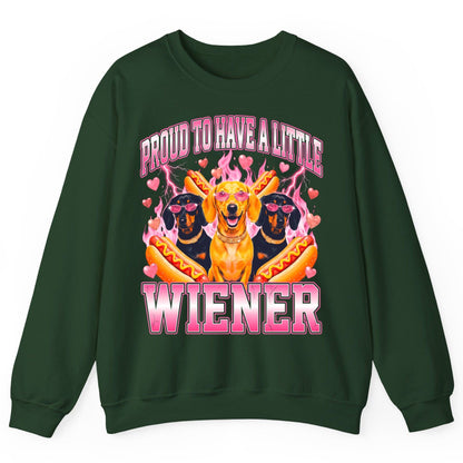 Proud to Have a Little Wiener dachshund Sweatshirt Forest Green product mockup