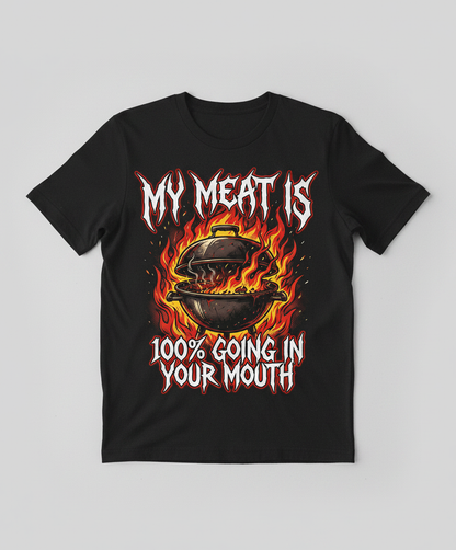 Heavy Metal BBQ My Meat Is 100% Going In Your Mouth T-Shirt - Black