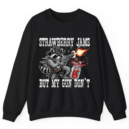 Strawberry Jams but My Gun Don't raccoon Sweatshirt Black product mockup