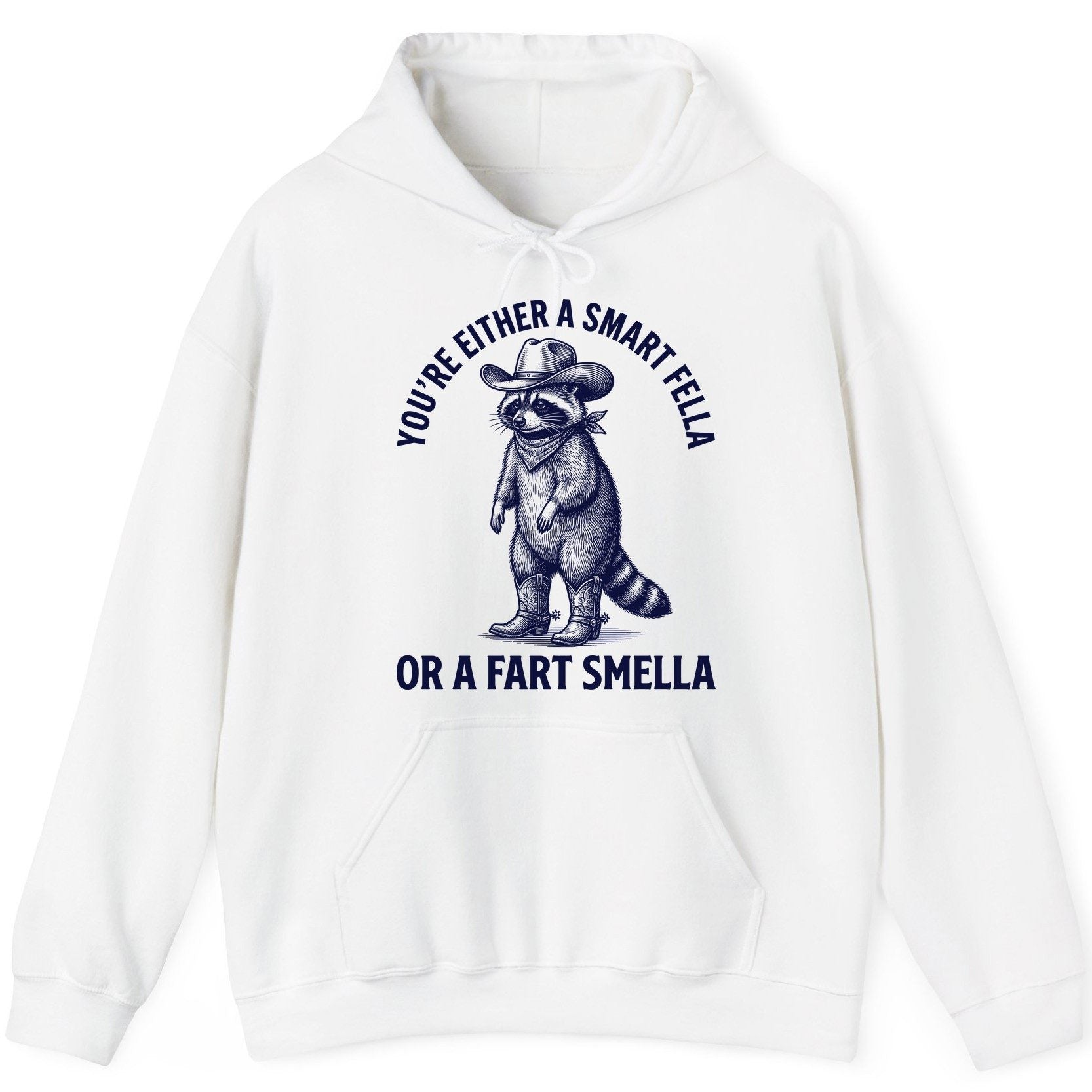 You're Either a Smart Fella or a Fart Smella cowboy raccoon Hoodie White product mockup