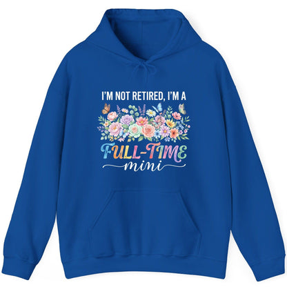 I'M NOT Retired I'M a Full-Time Mini Funny Grandmother Hoodie - product mockup - Royal