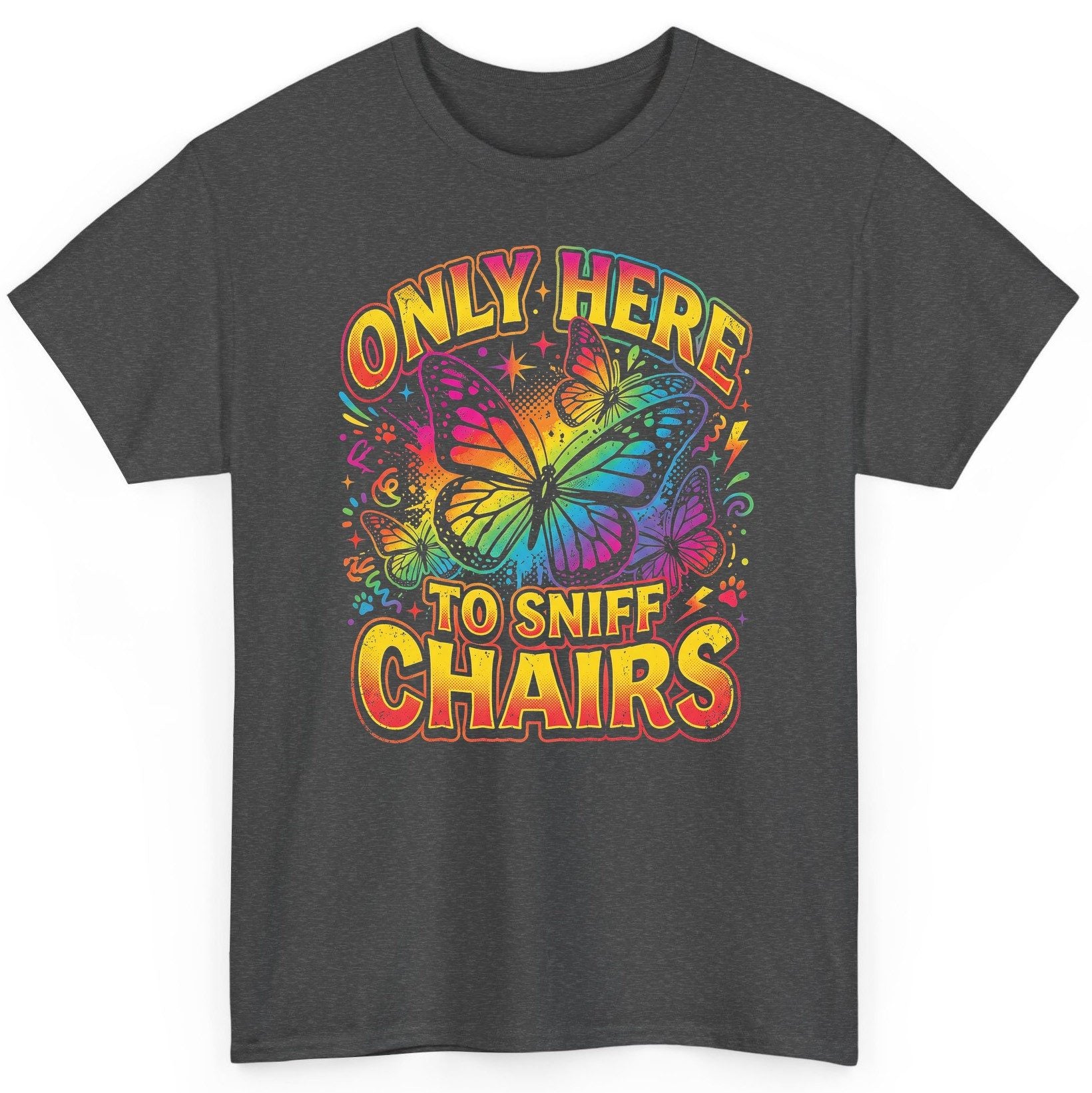 ONLY HERE TO SNIFF CHAIRS Funny Meme T-Shirt - product mockup - Dark Heather