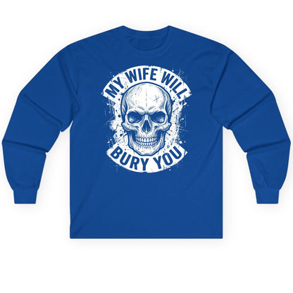 My Wife Will Bury You skull Long Sleeve Tee Royal product mockup