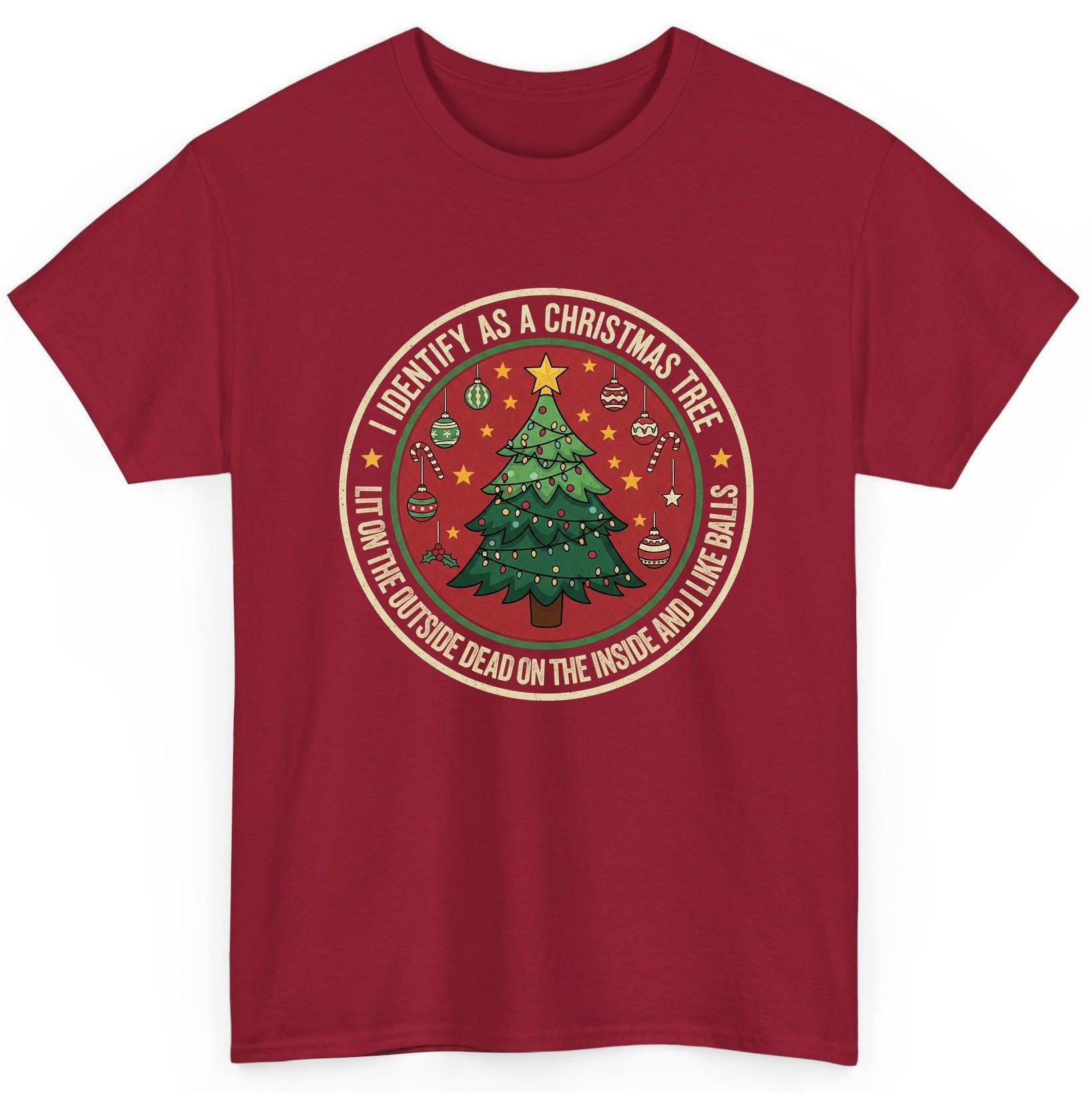 I Identify as a Christmas Tree Lit on the Outside Dead on the Inside and I Like Balls funny Christmas T-Shirt Cardinal Red
