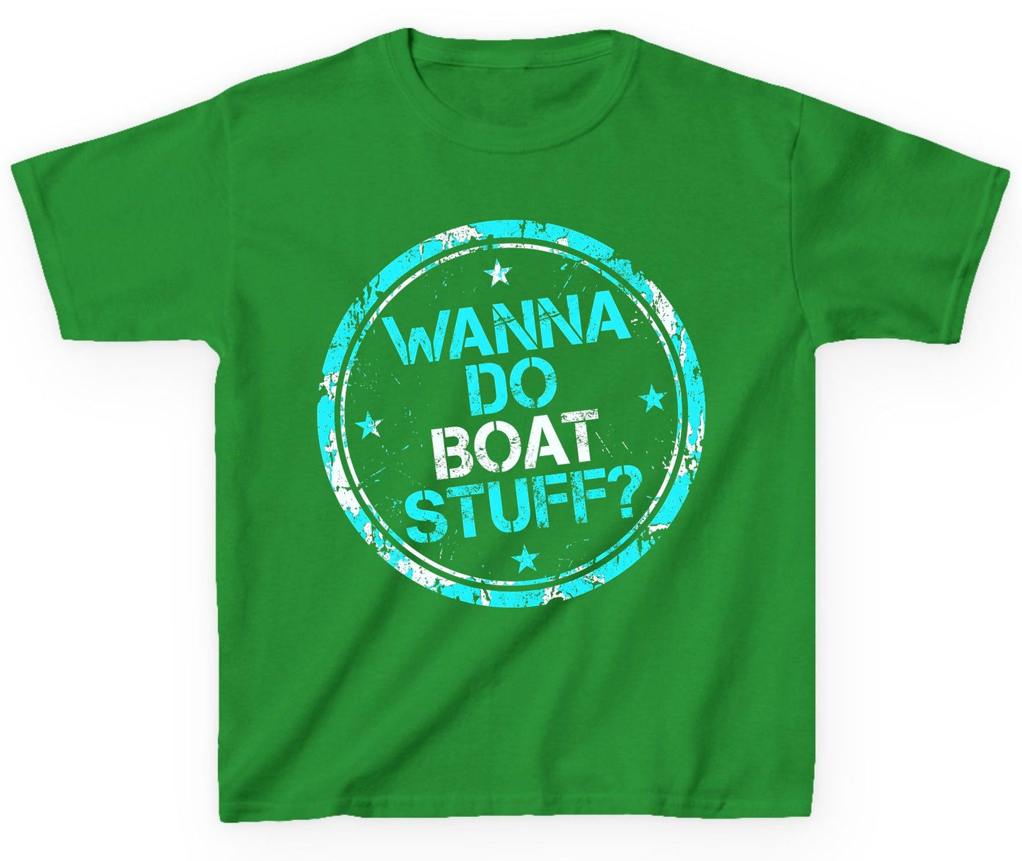 WANNA DO BOAT STUFF Funny Boating Youth T-Shirt - product mockup - Irish Green