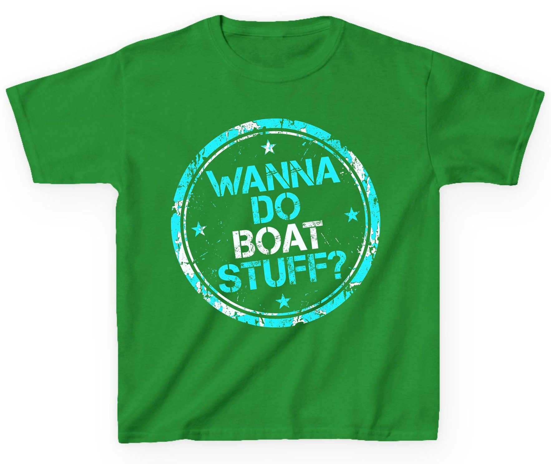 WANNA DO BOAT STUFF Funny Boating Youth T-Shirt - product mockup - Irish Green