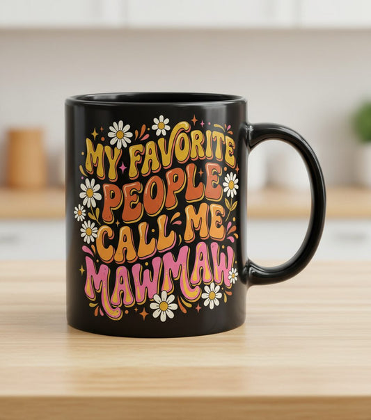 MY Favorite PEOPLE CALL ME MAWMAW Retro Grandma Black Mug - product mockup - Black