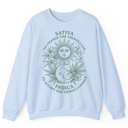 SATIVA TO CHANGE THE THINGS I CAN INDICA TO ACCEPT Sweatshirt - product mockup - Light Blue