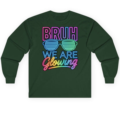 BRUH WE ARE Glowing Neon Party Long Sleeve Tee Forest Green product mockup