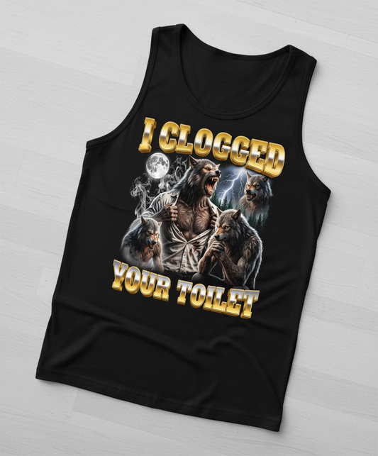 I Clogged Your Toilet Werewolf Meme Tank Top - Black