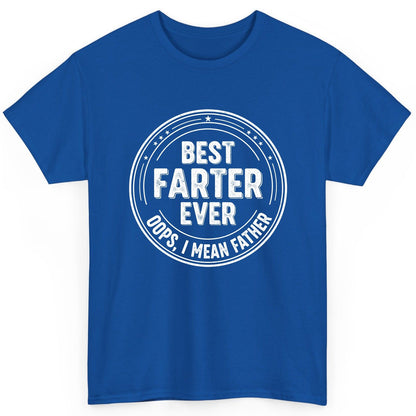 Best Farter Ever Oops, I Mean Father fatherhood T-Shirt Royal product mockup