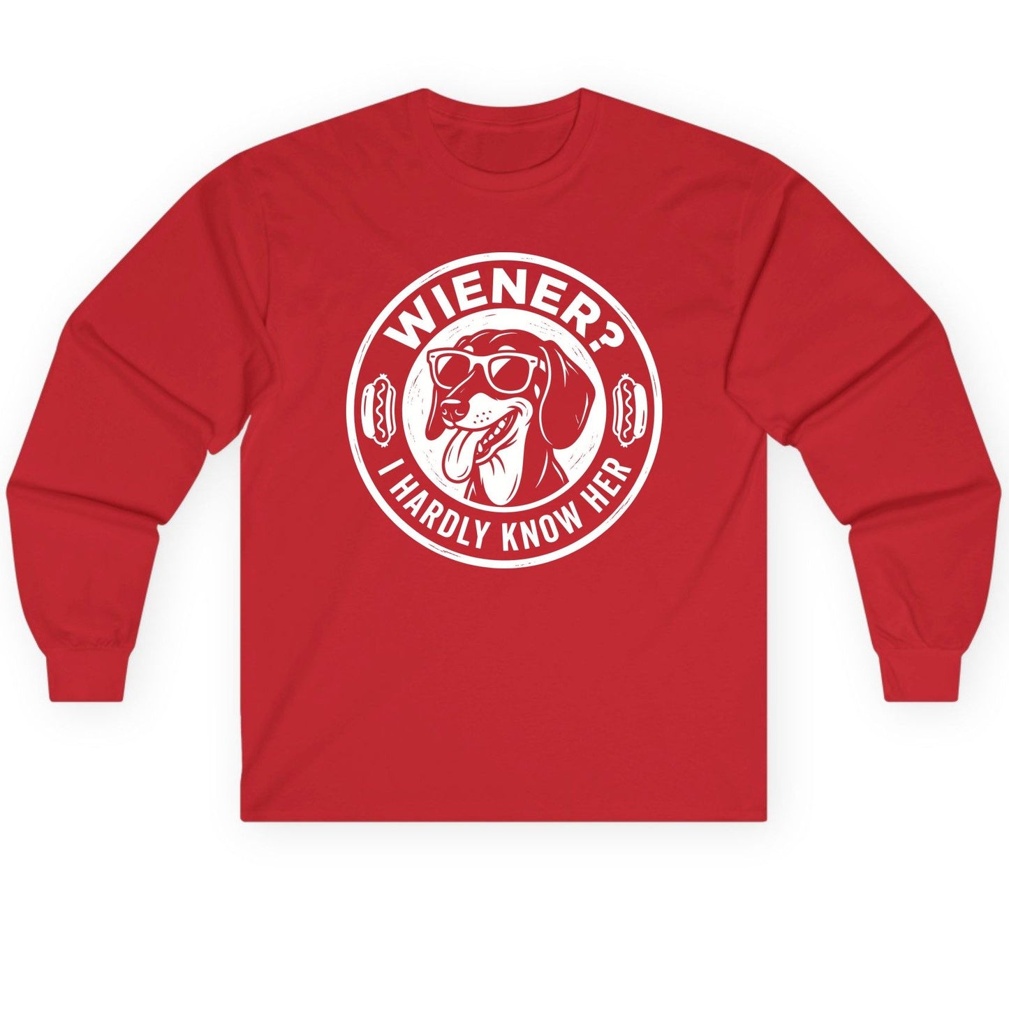 Wiener I Hardly Know Her dachshund Long Sleeve Tee Red product mockup