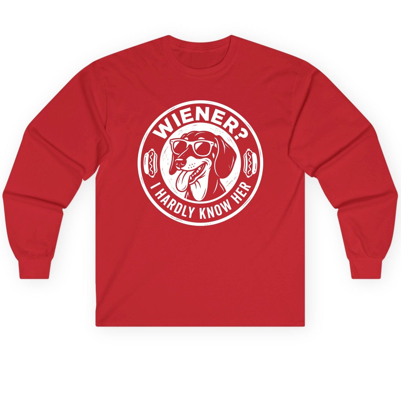 Wiener I Hardly Know Her dachshund Long Sleeve Tee Red product mockup