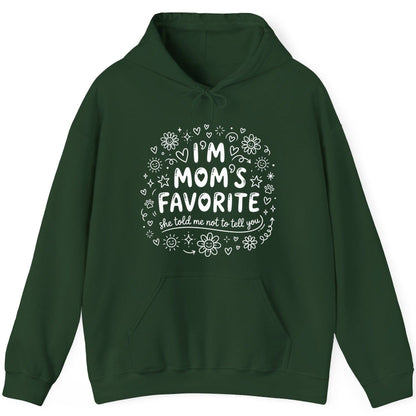 I'm Mom's Favorite (She Told Me Not to Tell You) family humor Hoodie Forest Green product mockup