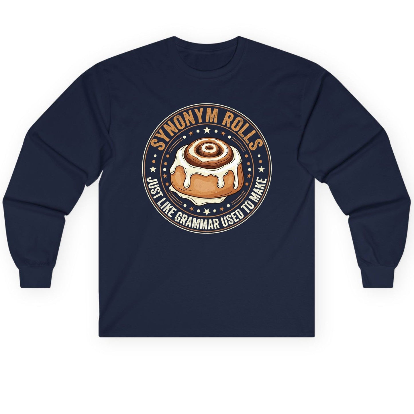 Synonym Rolls Just Like Grammar Used to Make grammar puns Long Sleeve Tee Navy product mockup