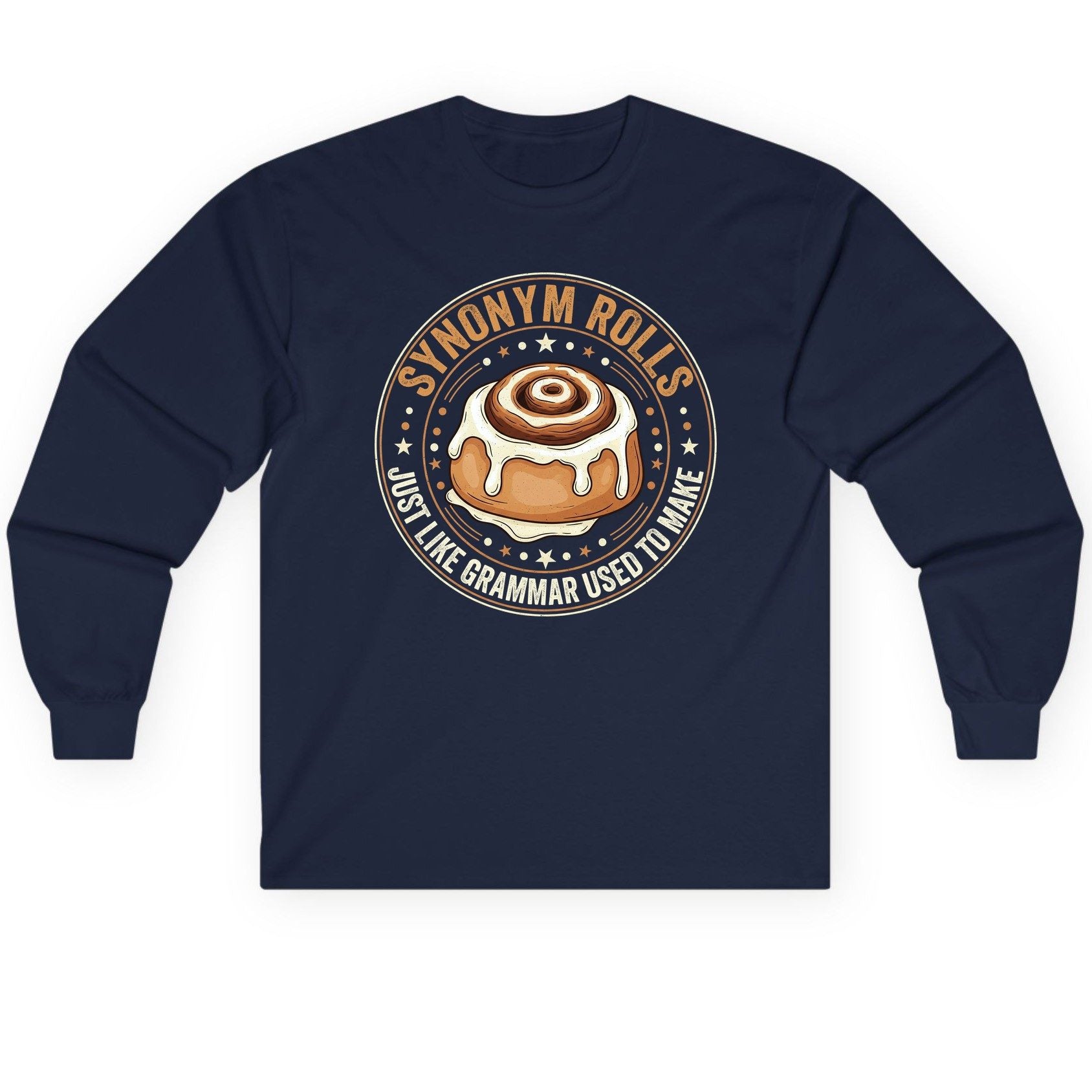 Synonym Rolls Just Like Grammar Used to Make grammar puns Long Sleeve Tee Navy product mockup