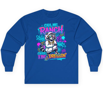 Call Me Ranch Cause I Be Dressin' raccoon Long Sleeve Tee Royal product mockup
