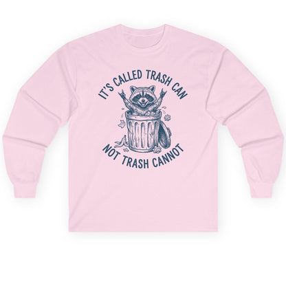 It's Called Trash Can Not Trash Cannot raccoon Long Sleeve Tee Light Pink product mockup