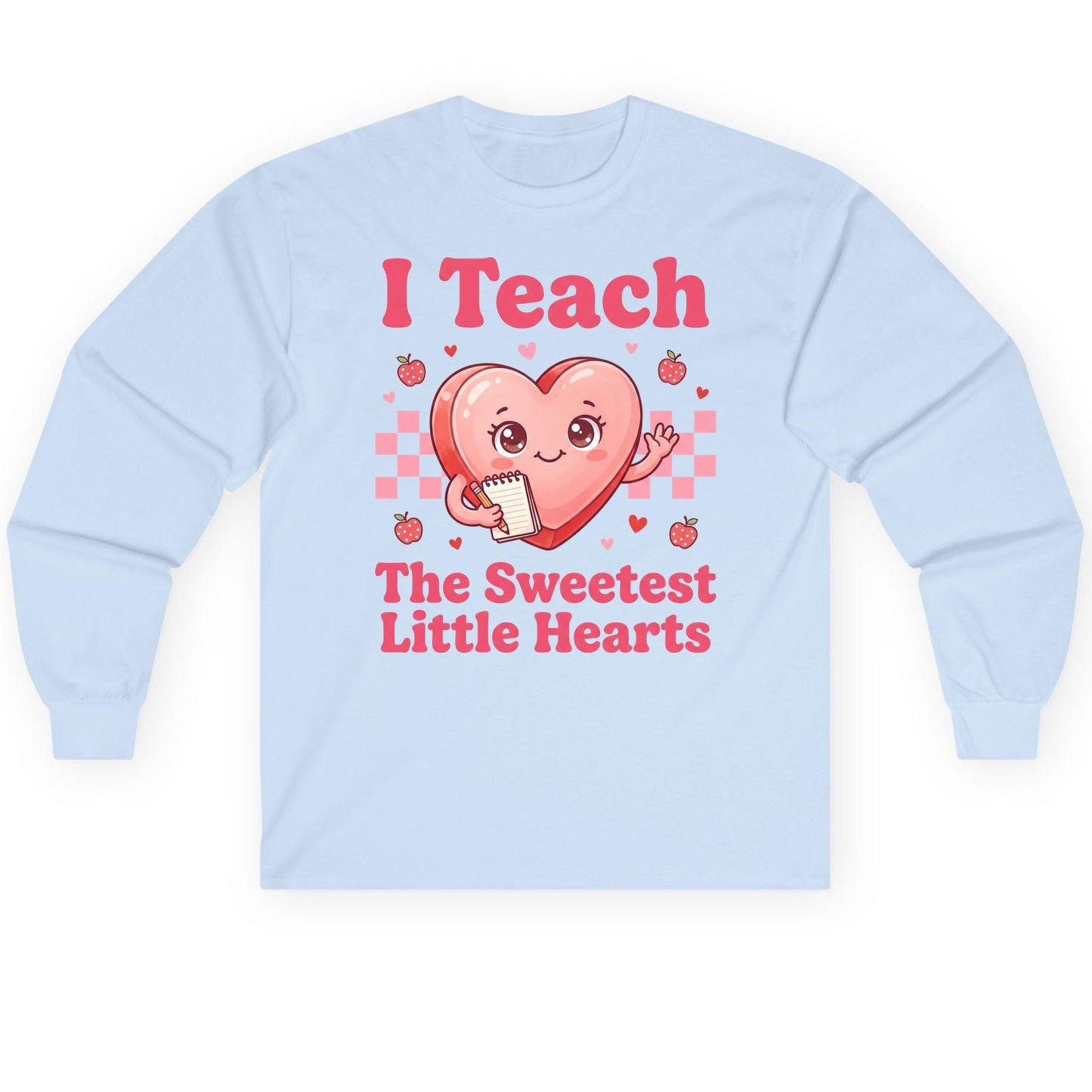 I Teach the Sweetest Little Hearts teacher Long Sleeve Tee Light Blue product mockup