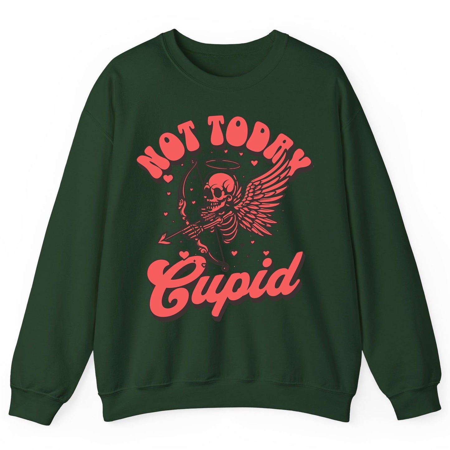 Not Today Cupid skeletal cupid Sweatshirt Forest Green product mockup
