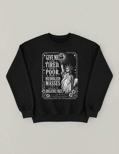 Give Me Your Tired Statue of Liberty Vintage Patriots Sweatshirt - product mockup - Black