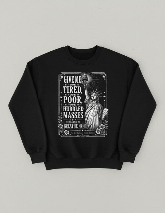 Give Me Your Tired Statue of Liberty Vintage Patriots Sweatshirt - product mockup - Black