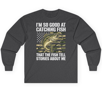 I'm So Good at Catching Fish That the Fish Tell Stories About Me fishing Long Sleeve Tee Dark Heather product mockup