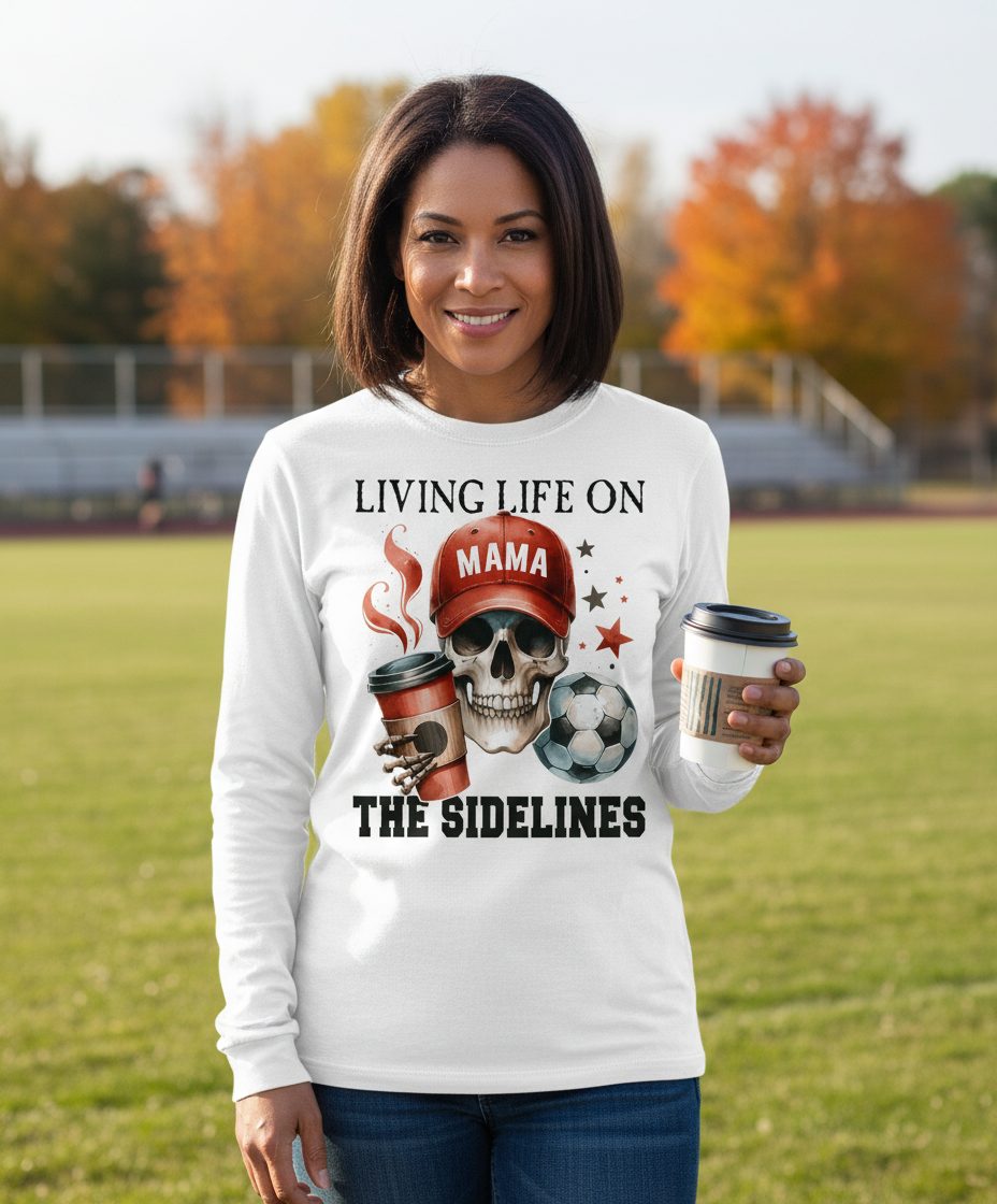 Mama Living Life on the Sidelines soccer mom Long Sleeve Tee White lifestyle mockup
