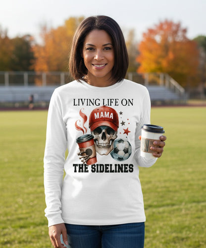 Mama Living Life on the Sidelines soccer mom Long Sleeve Tee White lifestyle mockup
