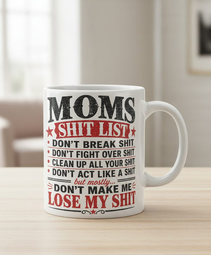 DON'T MAKE ME LOSE MY SHIT White Mug - product mockup - White