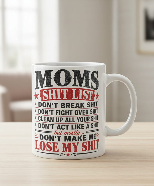 DON'T MAKE ME LOSE MY SHIT White Mug - product mockup - White