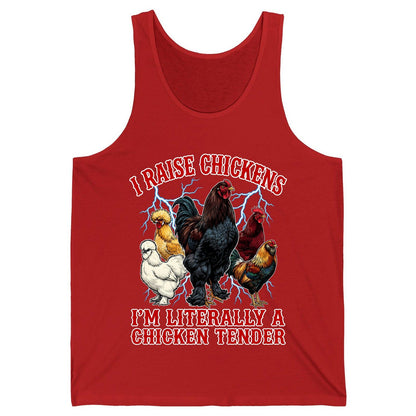 I Raise Chickens I'm Literally a Chicken Tender chickens Tank Top Red product mockup