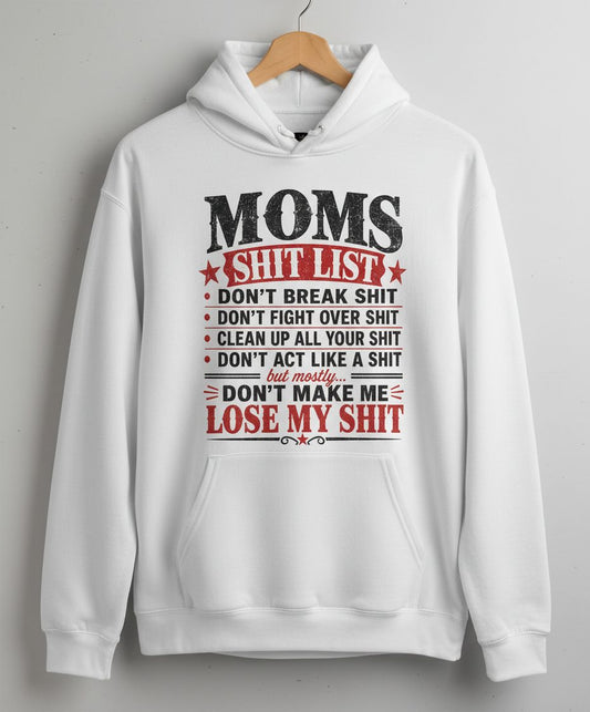 DON'T MAKE ME LOSE MY SHIT Hoodie - product mockup - White