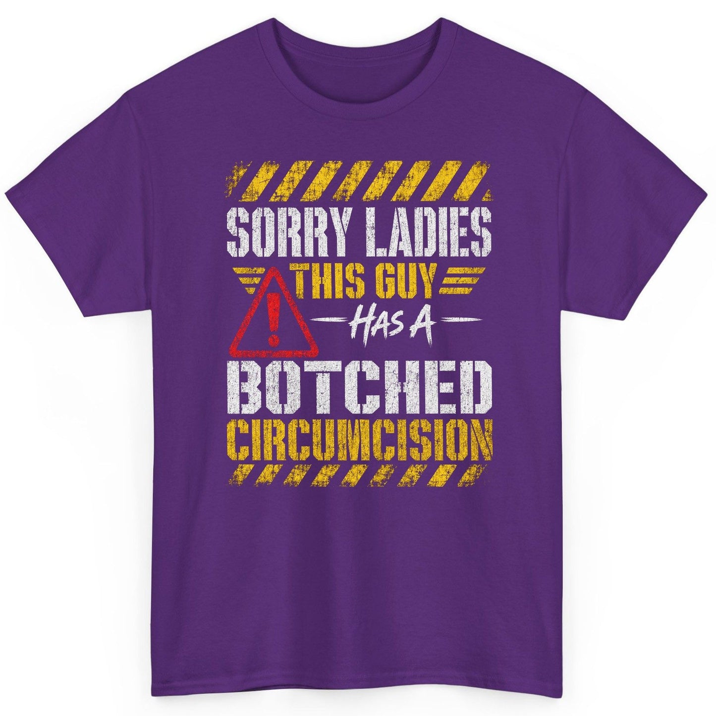 Sorry Ladies This Guy Has a Botched Circumcision T-Shirt - product mockup - Purple