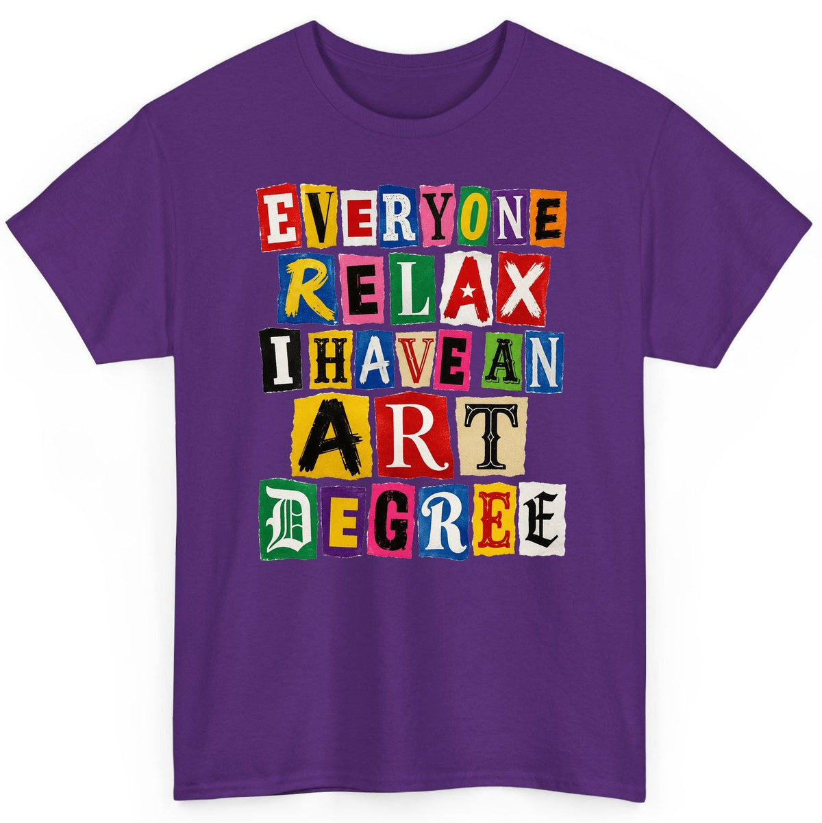 Everyone Relax I Have an Art Degree art degree humor T-Shirt Purple product mockup