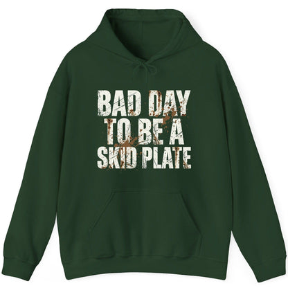BAD DAY TO BE a SKID PLATE Funny Off-Roading Hoodie - product mockup - Forest Green