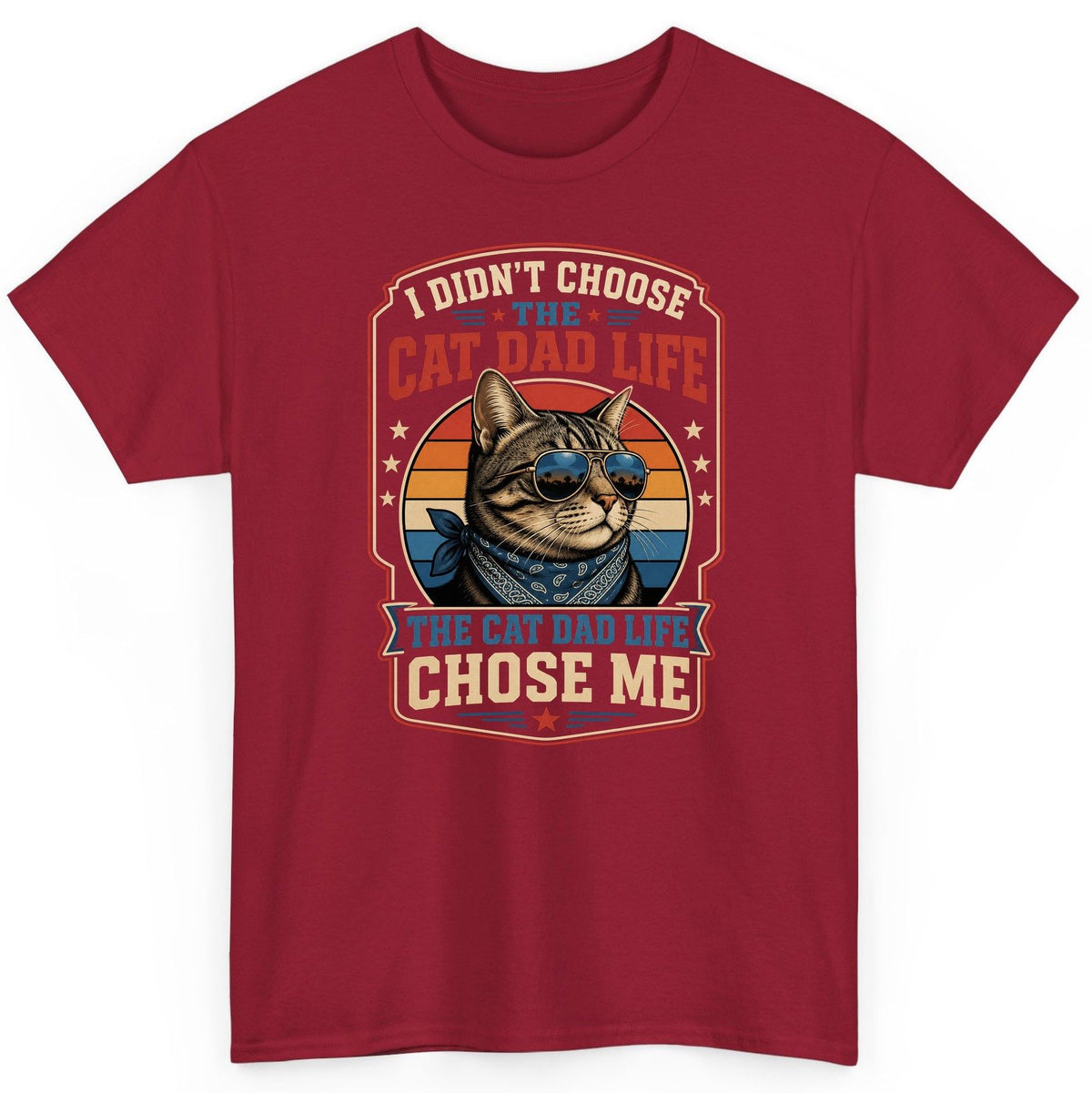 I Didn't Choose the Cat Dad Life the Cat Dad Life Chose Me cat T-Shirt Cardinal Red product mockup
