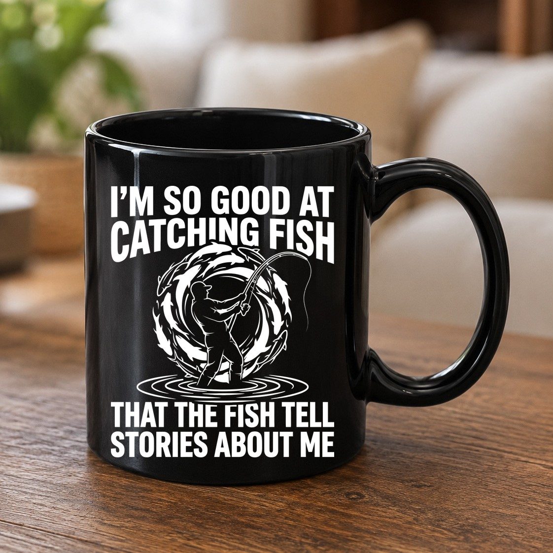 I'm So Good at Catching Fish That the Fish Tell Stories About Me fishing Black Mug Black product mockup