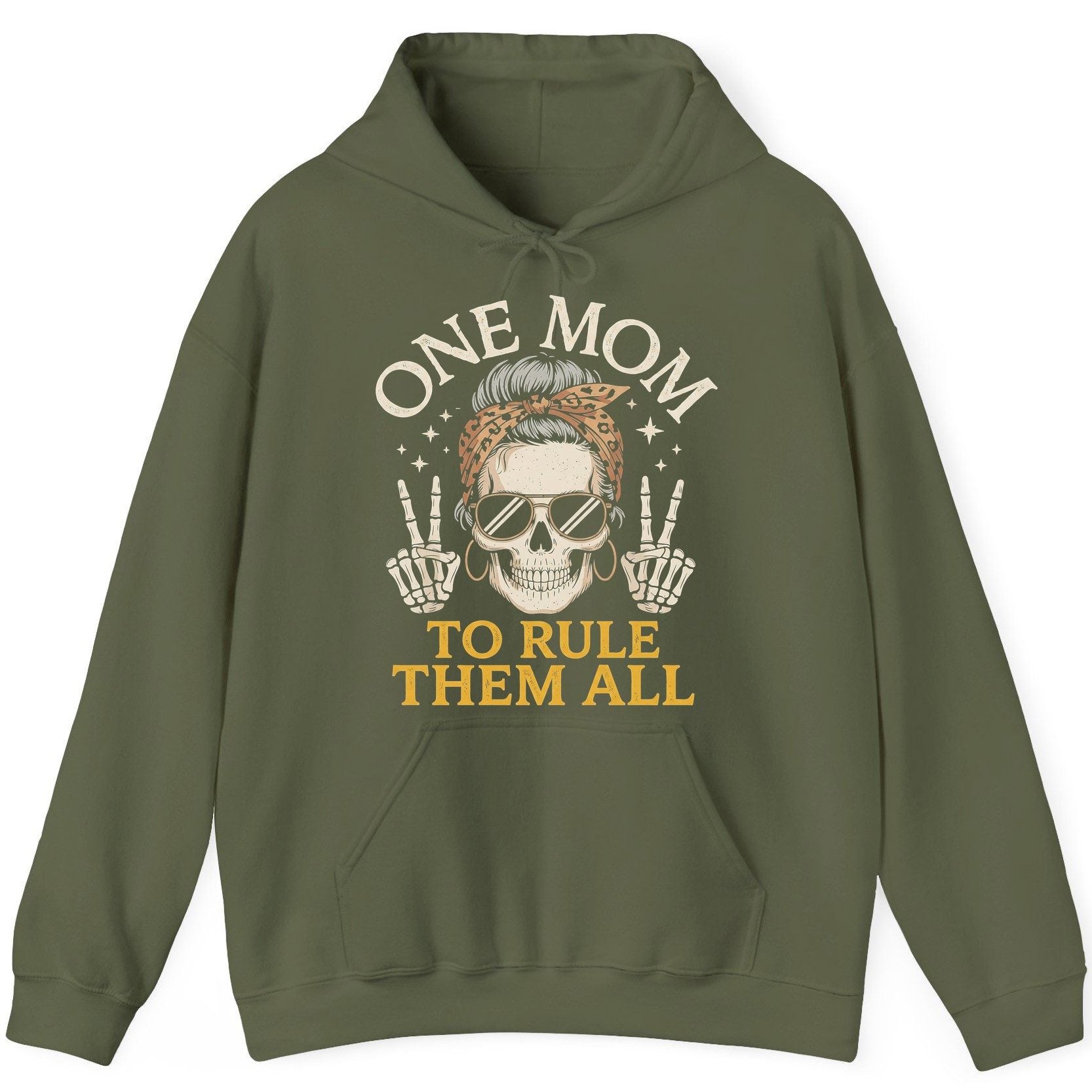 ONE MOM TO RULE THEM ALL Funny Sassy Skull Hoodie - product mockup - Military Green